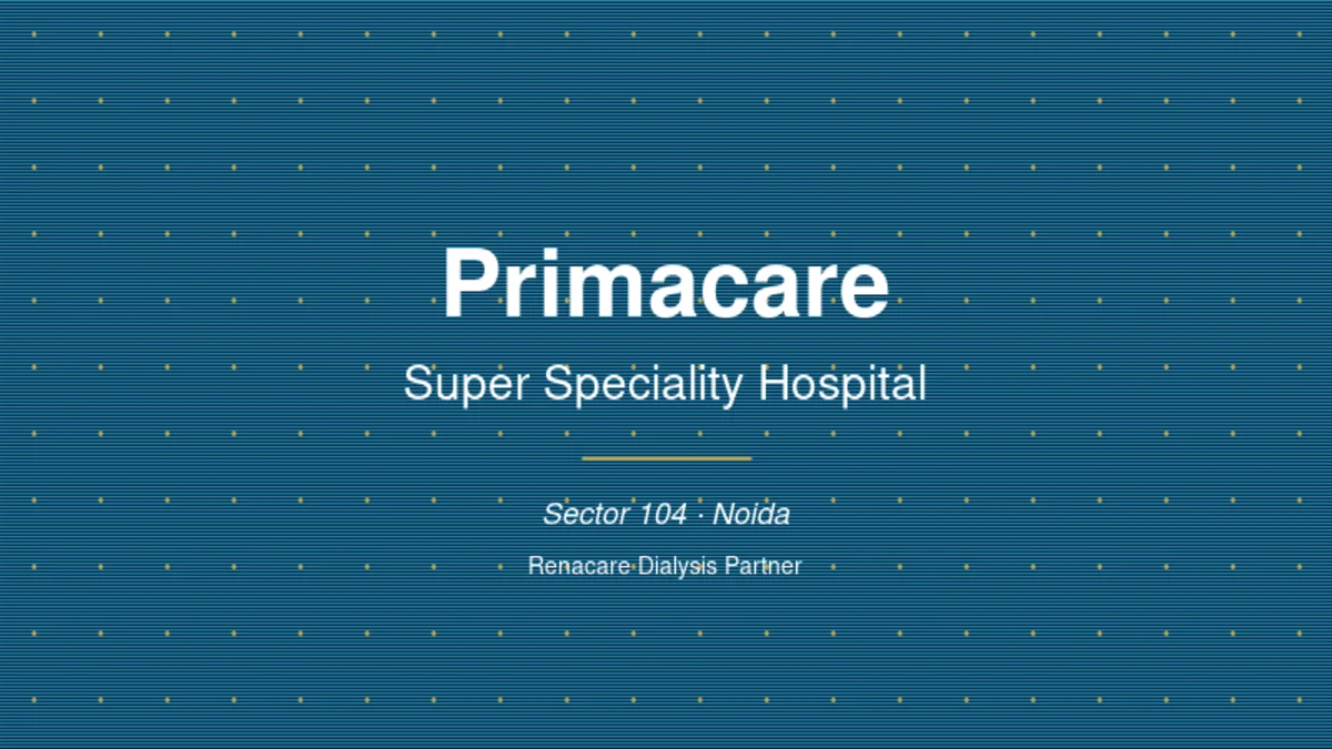 Primacare Super Speciality Hospital Sector 104 Noida